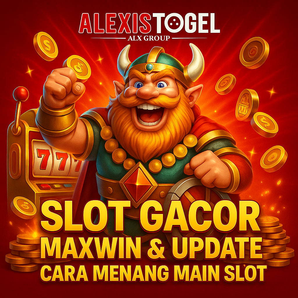 Alexistogel: Slot Gacor Maxwin & Update Cara Menang Main Slot